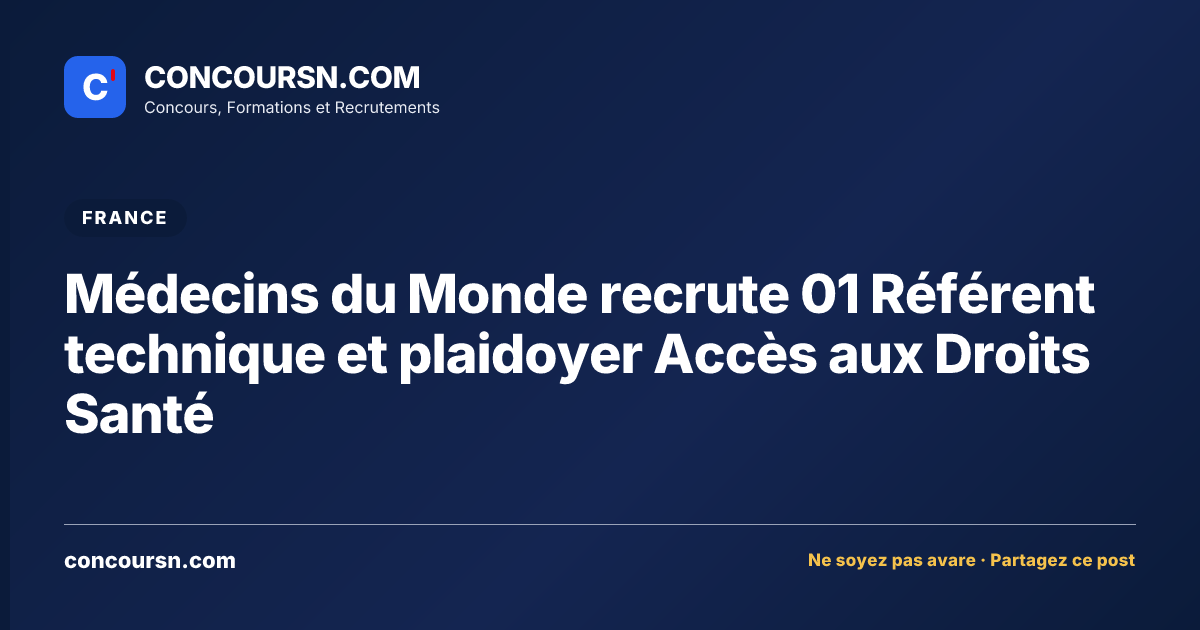Illustration de l’article : Médecins du Monde recrute 01 Référent technique et plaidoyer Accès aux Droits Santé