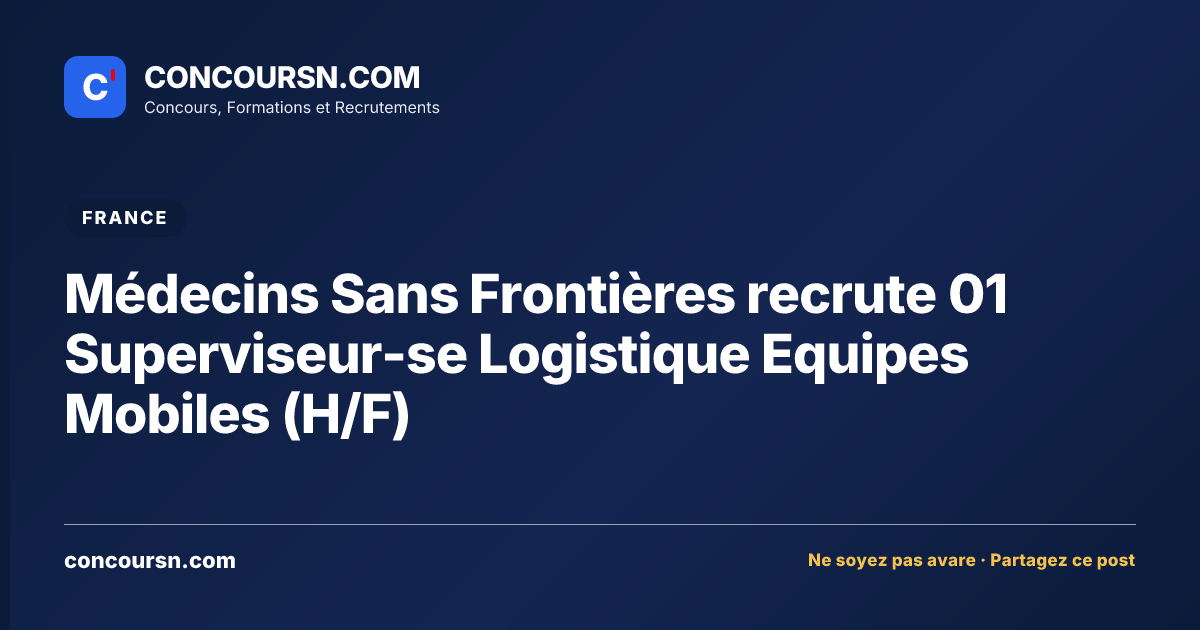 Illustration de l’article : Médecins Sans Frontières recrute 01 Superviseur-se Logistique Equipes Mobiles (H/F)