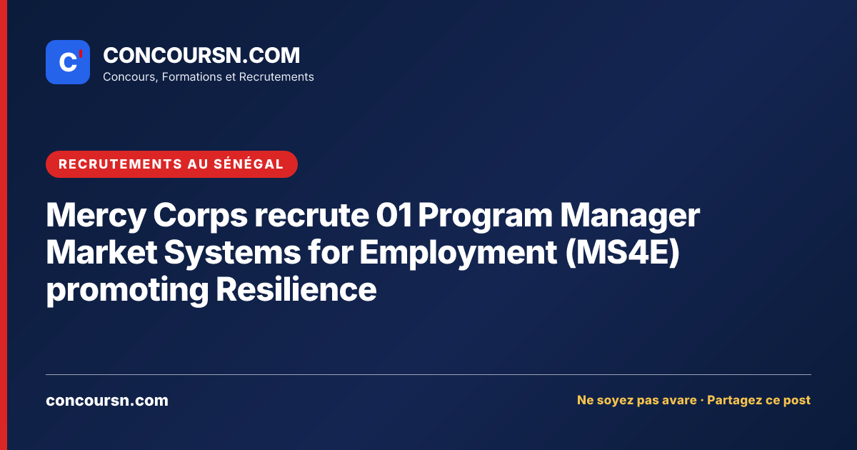 Illustration de l’article : Mercy Corps recrute 01 Program Manager Market Systems for Employment (MS4E) promoting Resilience