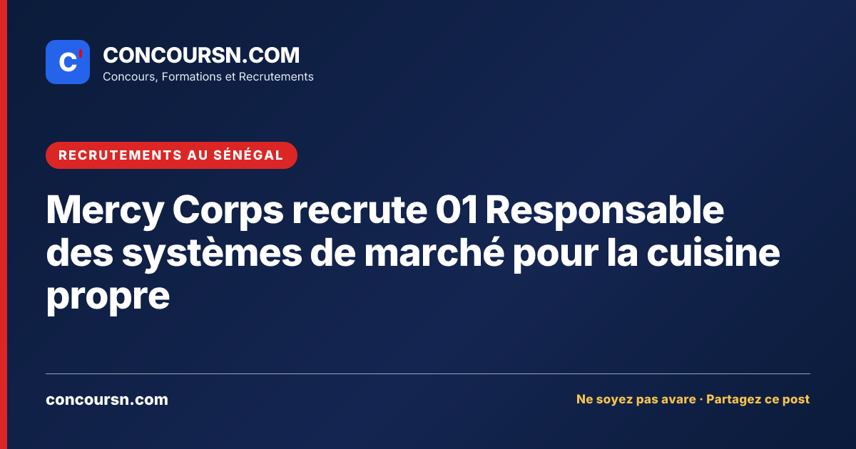 Illustration de l’article : Mercy Corps recrute 01 Responsable des systèmes de marché pour la cuisine propre