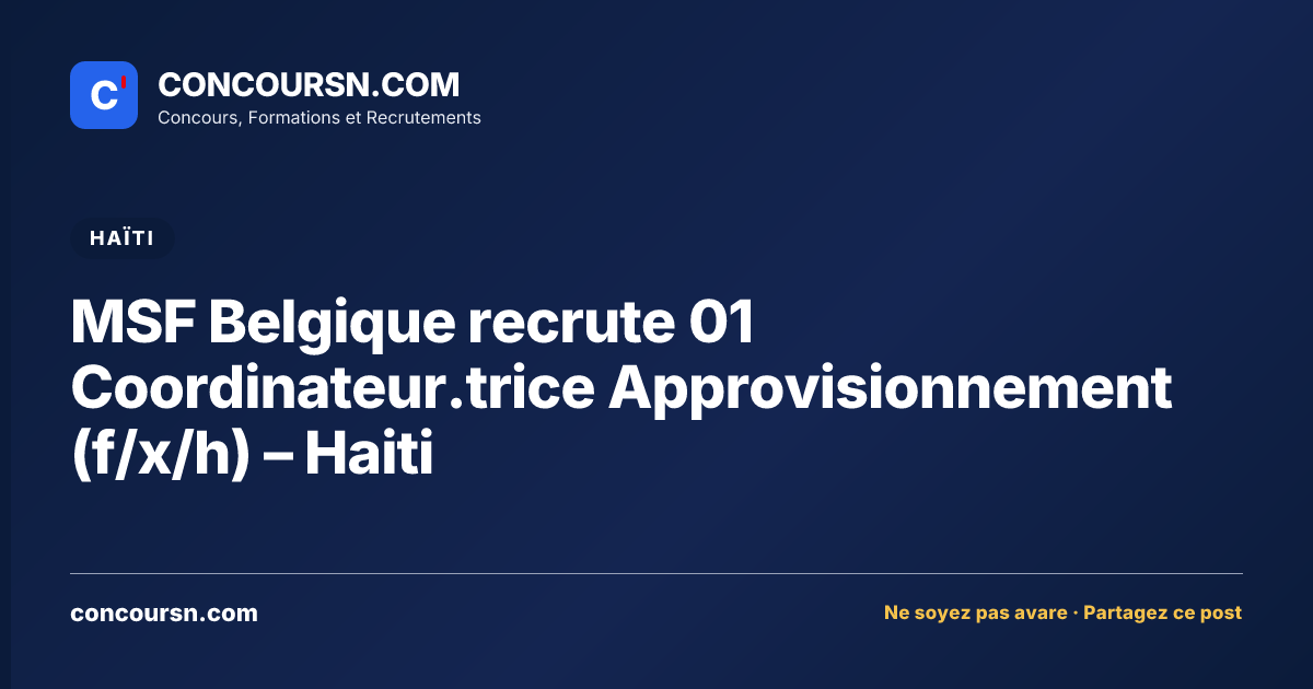 MSF Belgique recrute 01 Coordinateur.trice Approvisionnement (f/x/h) – Haiti