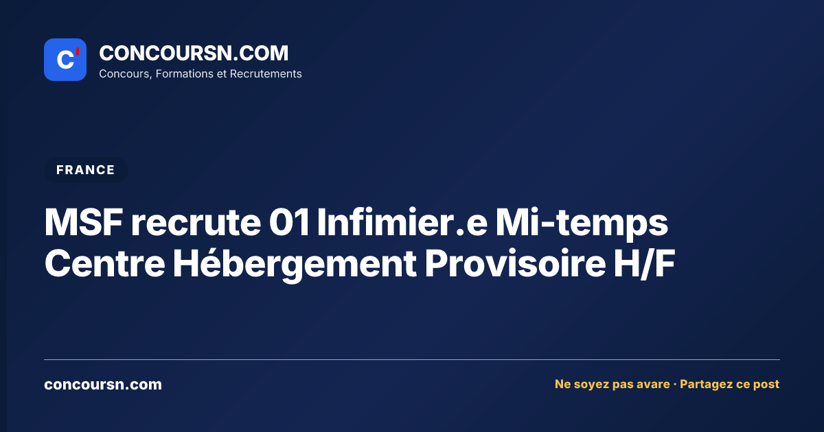 Illustration de l’article : MSF recrute 01 Infimier.e Mi-temps Centre Hébergement Provisoire H/F
