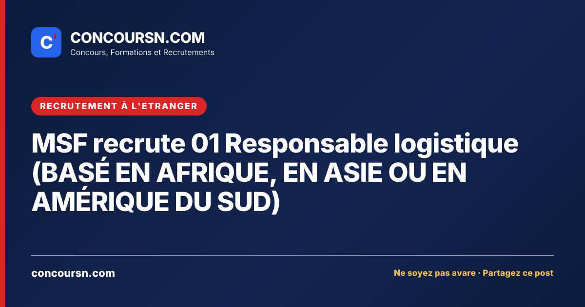 Illustration de l’article : MSF recrute 01 Responsable logistique (BASÉ EN AFRIQUE, EN ASIE OU EN AMÉRIQUE DU SUD)