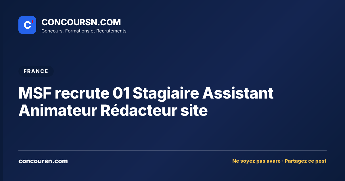 Illustration de l’article : MSF recrute 01 Stagiaire Assistant Animateur Rédacteur site