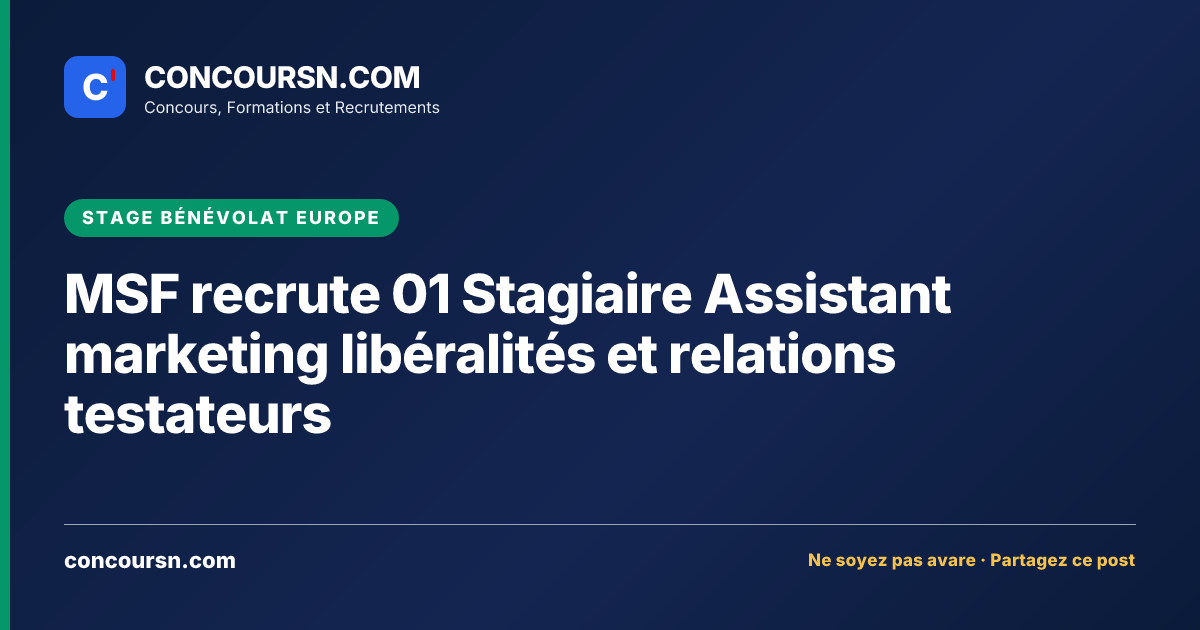 Illustration de l’article : MSF recrute 01 Stagiaire Assistant marketing libéralités et relations testateurs