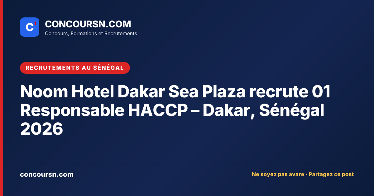 Illustration de l’article : Noom Hotel Dakar Sea Plaza recrute 01 Responsable HACCP – Dakar, Sénégal 2026