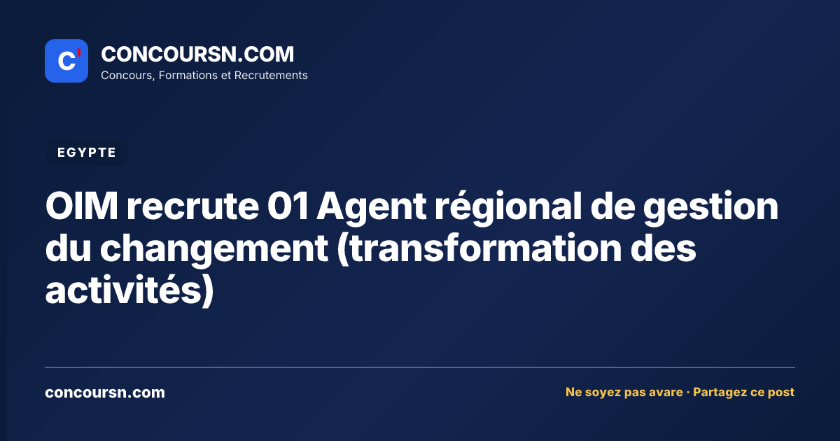Illustration de l’article : OIM recrute 01 Agent régional de gestion du changement (transformation des activités)