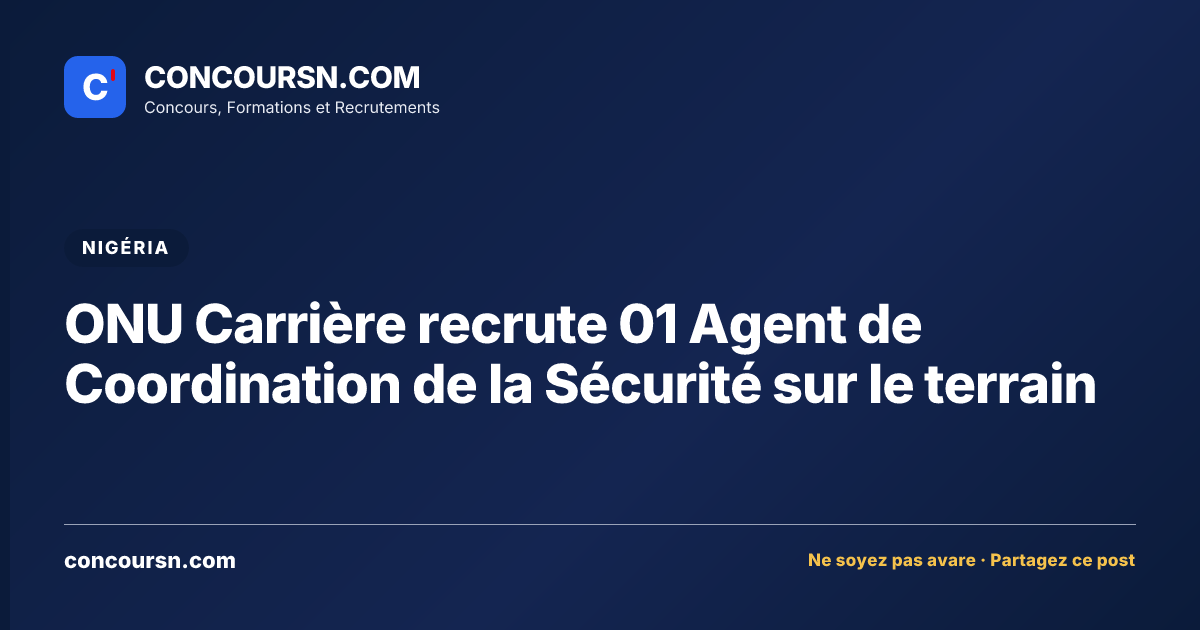 Illustration de l’article : ONU Carrière recrute 01 Agent de Coordination de la Sécurité sur le terrain