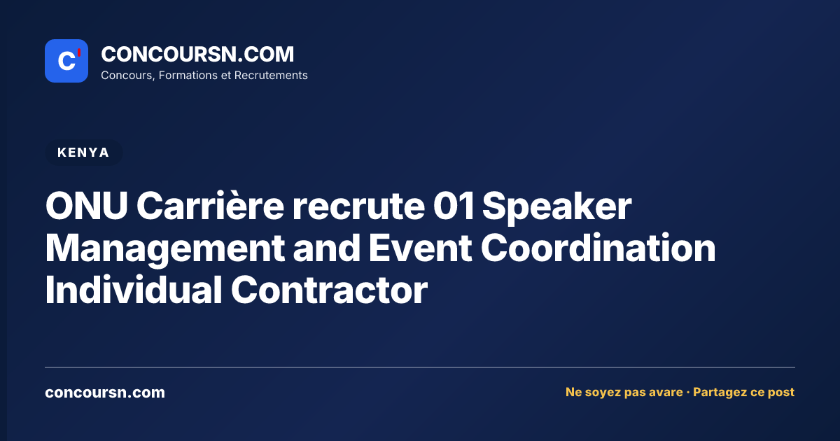 Illustration de l’article : ONU Carrière recrute 01 Speaker Management and Event Coordination Individual Contractor