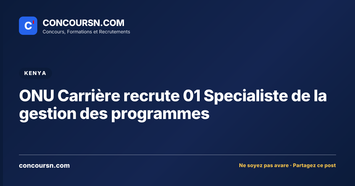 Illustration de l’article : ONU Carrière recrute 01 Specialiste de la gestion des programmes