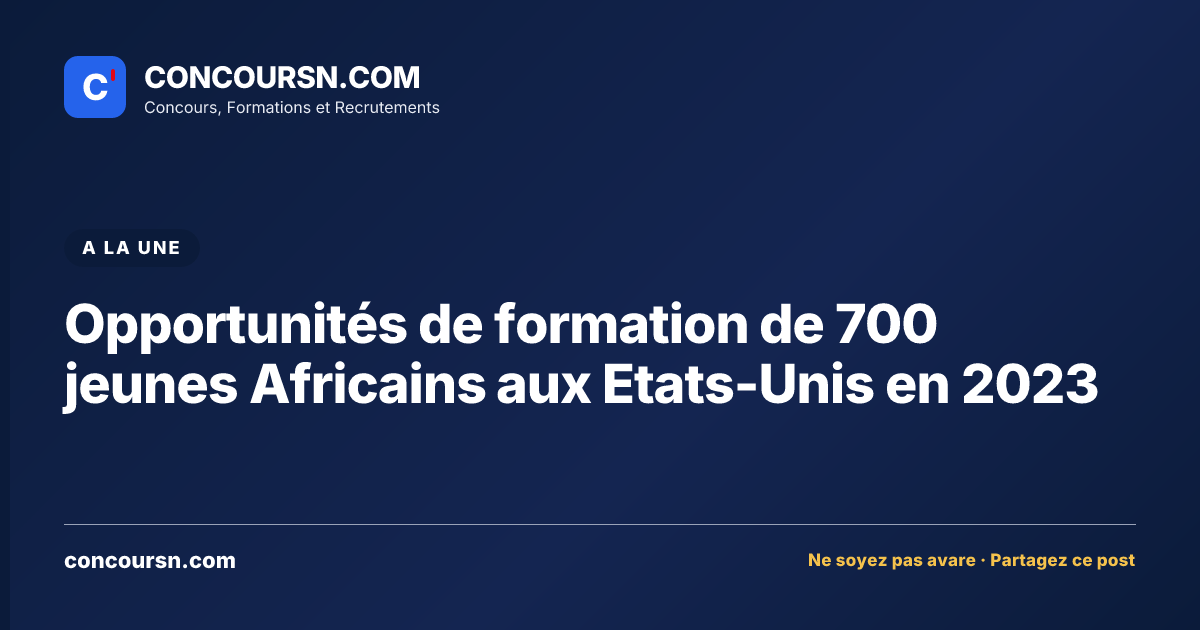 Illustration de l’article : Opportunités de formation de 700 jeunes Africains aux Etats-Unis en 2023