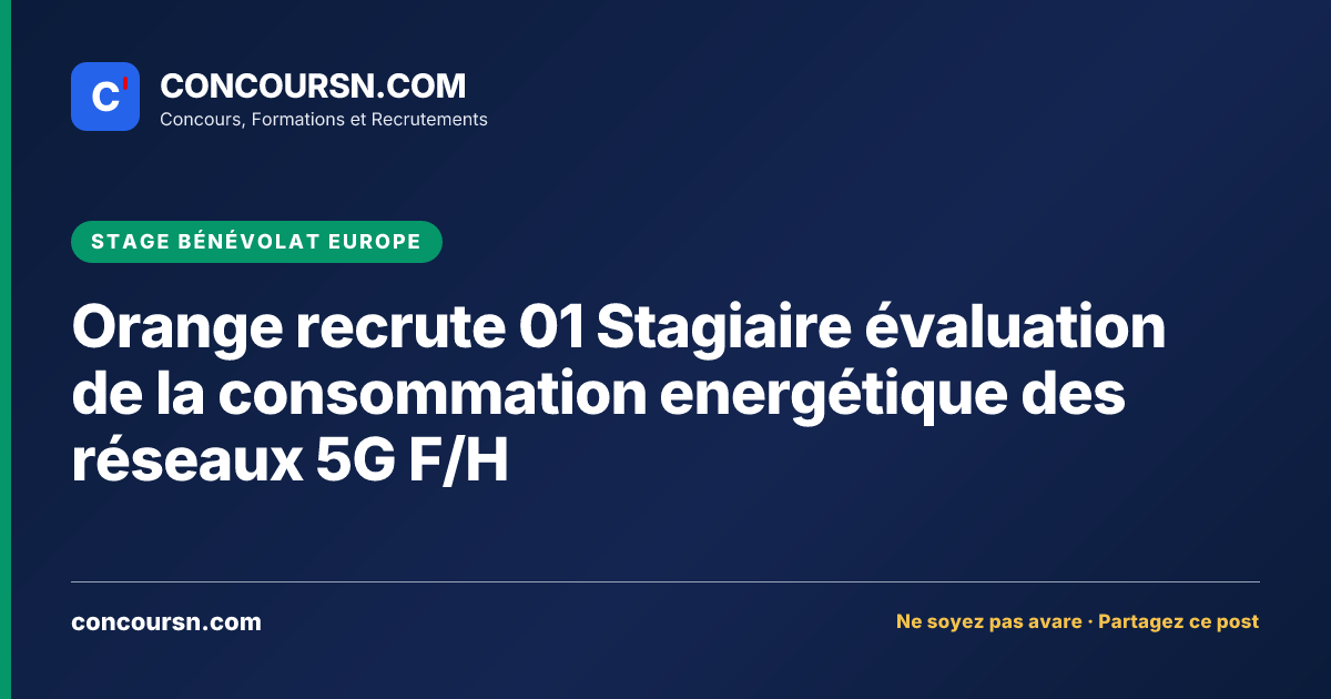 Illustration de l’article : Orange recrute 01 Stagiaire évaluation de la consommation energétique des réseaux 5G F/H