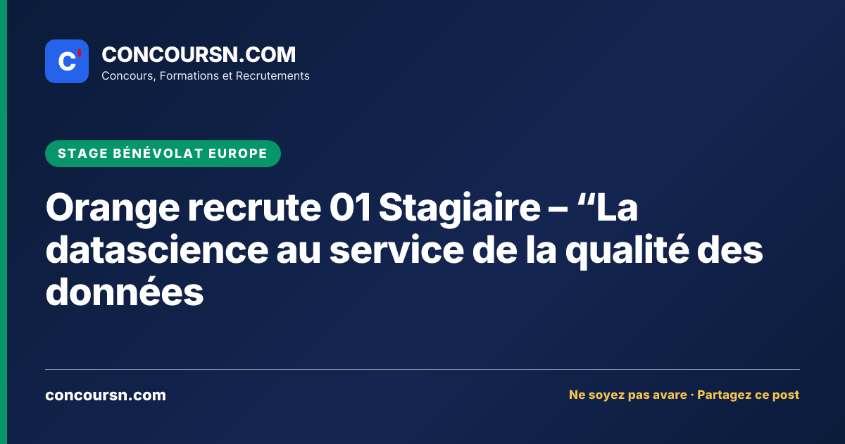 Illustration de l’article : Orange recrute 01 Stagiaire – “La datascience au service de la qualité des données