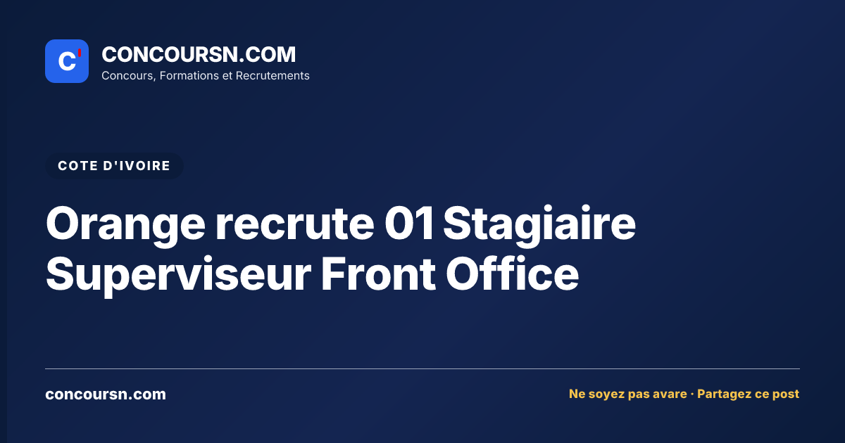 Illustration de l’article : Orange recrute 01 Stagiaire Superviseur Front Office