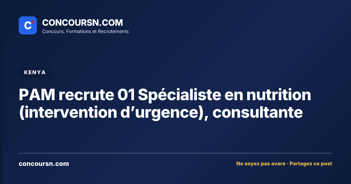 Illustration de l’article : PAM recrute 01 Spécialiste en nutrition (intervention d’urgence), consultante