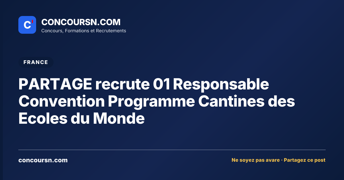 Illustration de l’article : PARTAGE recrute 01 Responsable Convention Programme Cantines des Ecoles du Monde