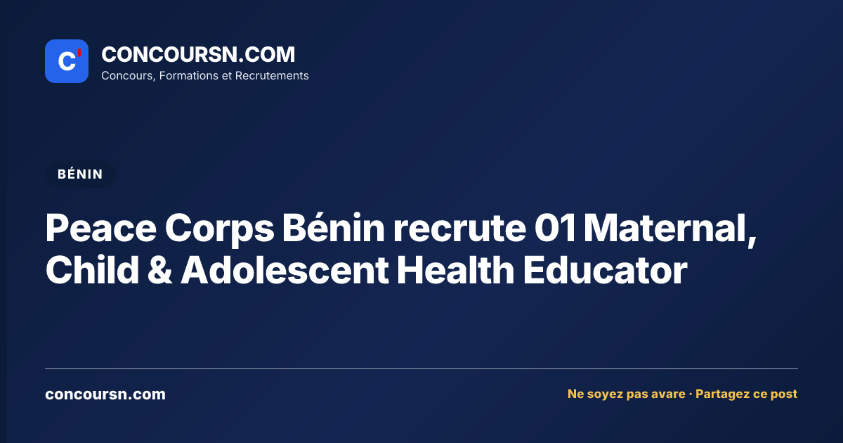 Illustration de l’article : Peace Corps Bénin recrute 01 Maternal, Child & Adolescent Health Educator