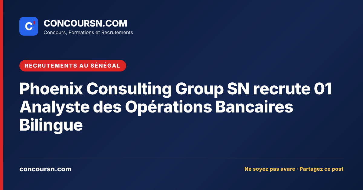 Illustration de l’article : Phoenix Consulting Group SN recrute 01 Analyste des Opérations Bancaires Bilingue