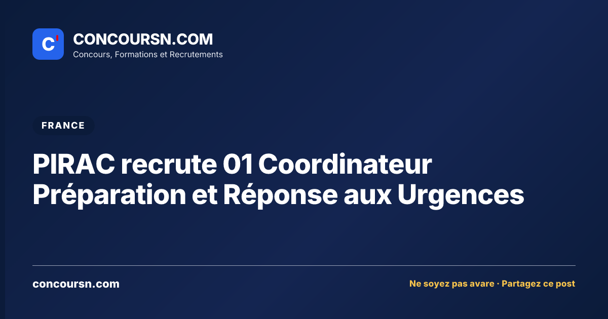 Illustration de l’article : PIRAC recrute 01 Coordinateur Préparation et Réponse aux Urgences
