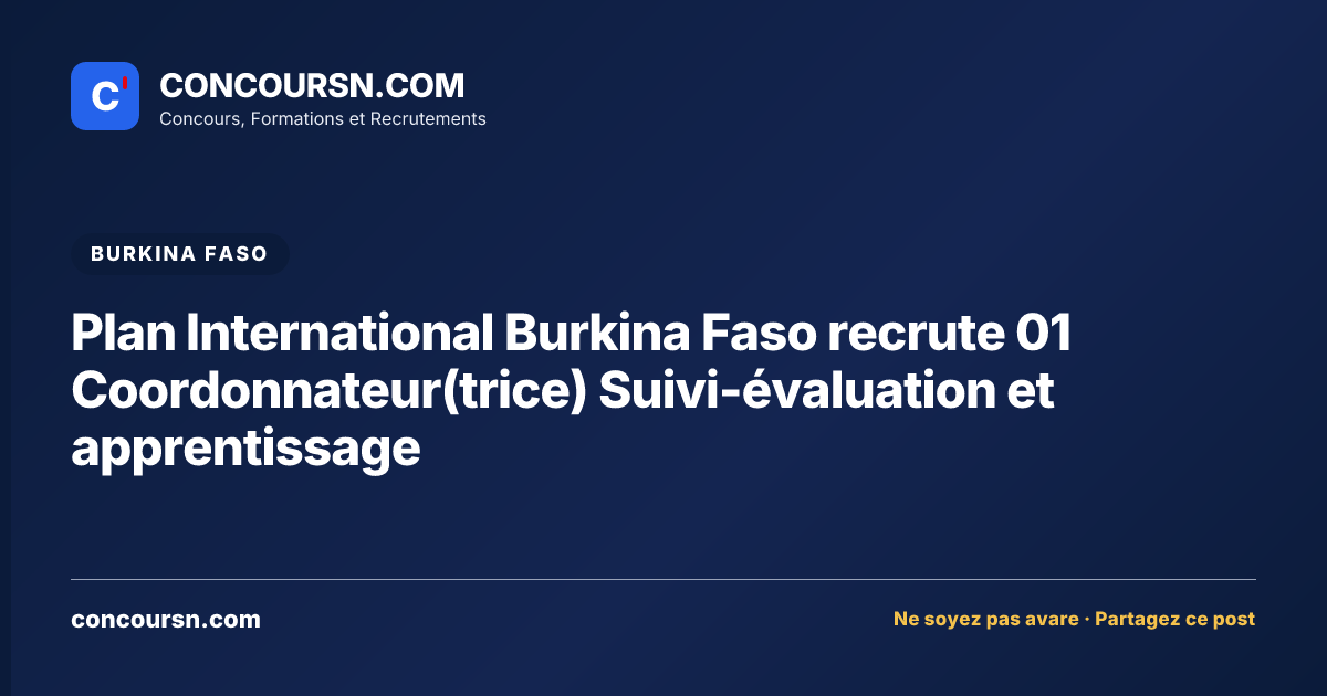 Illustration de l’article : Plan International Burkina Faso recrute 01 Coordonnateur(trice) Suivi-évaluation et apprentissage