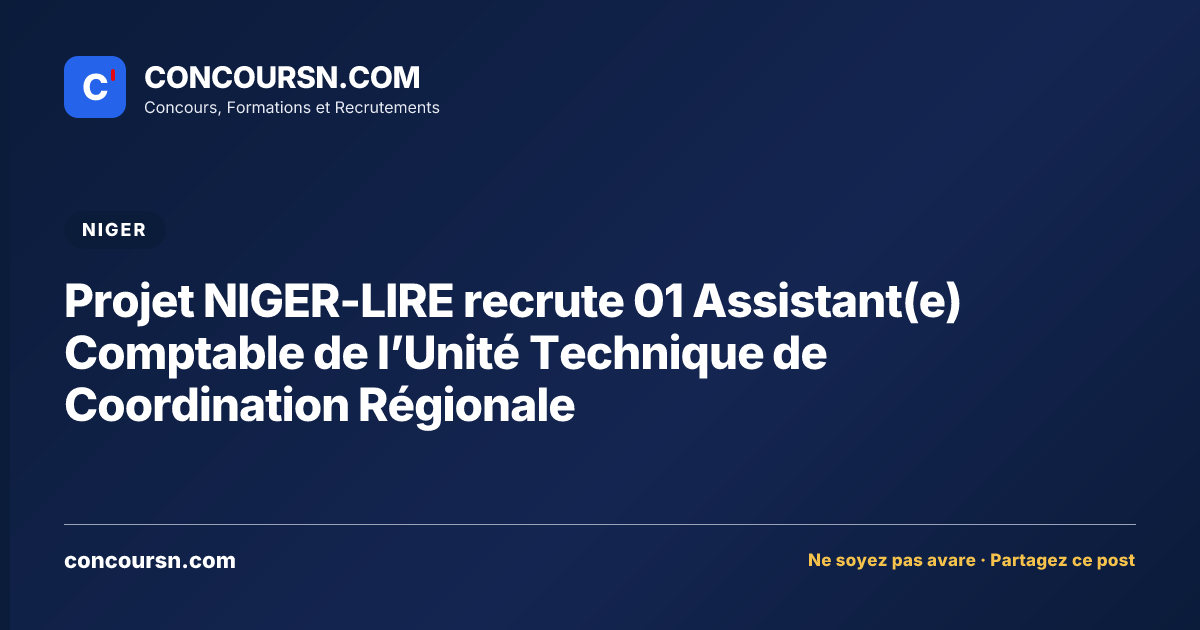 Illustration de l’article : Projet NIGER-LIRE recrute 01 Assistant(e) Comptable de l’Unité Technique de Coordination Régionale