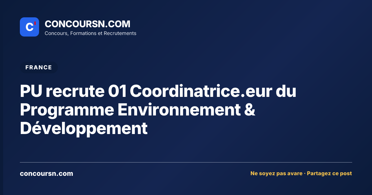 Illustration de l’article : PU recrute 01 Coordinatrice.eur du Programme Environnement & Développement