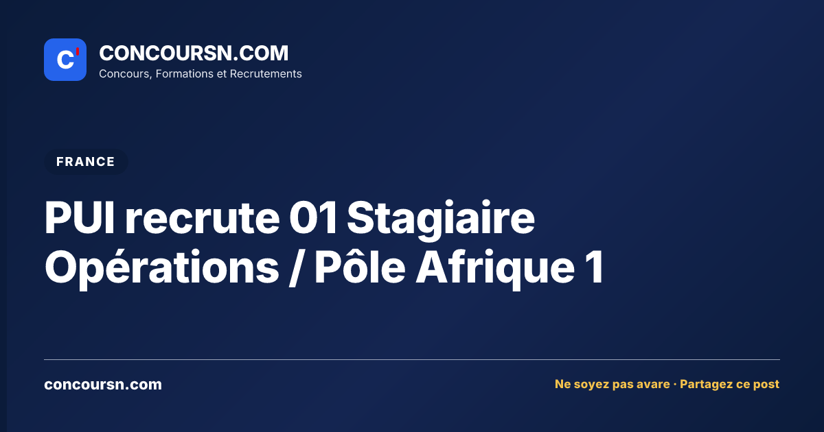 Illustration de l’article : PUI recrute 01 Stagiaire Opérations / Pôle Afrique 1