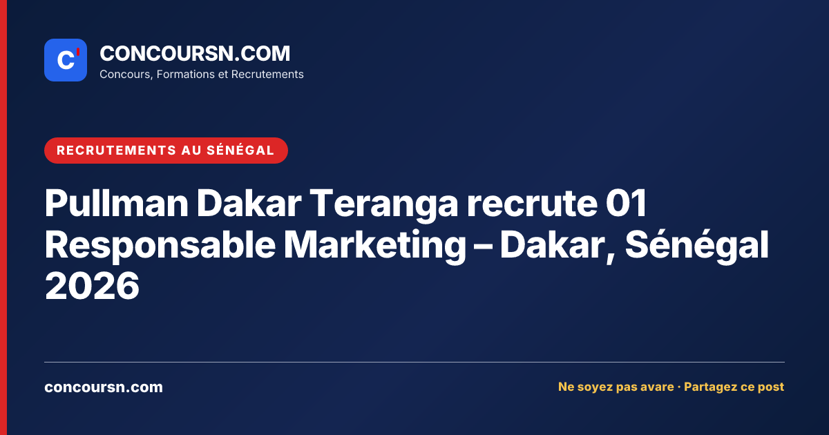 Illustration de l’article : Pullman Dakar Teranga recrute 01 Responsable Marketing – Dakar, Sénégal 2026