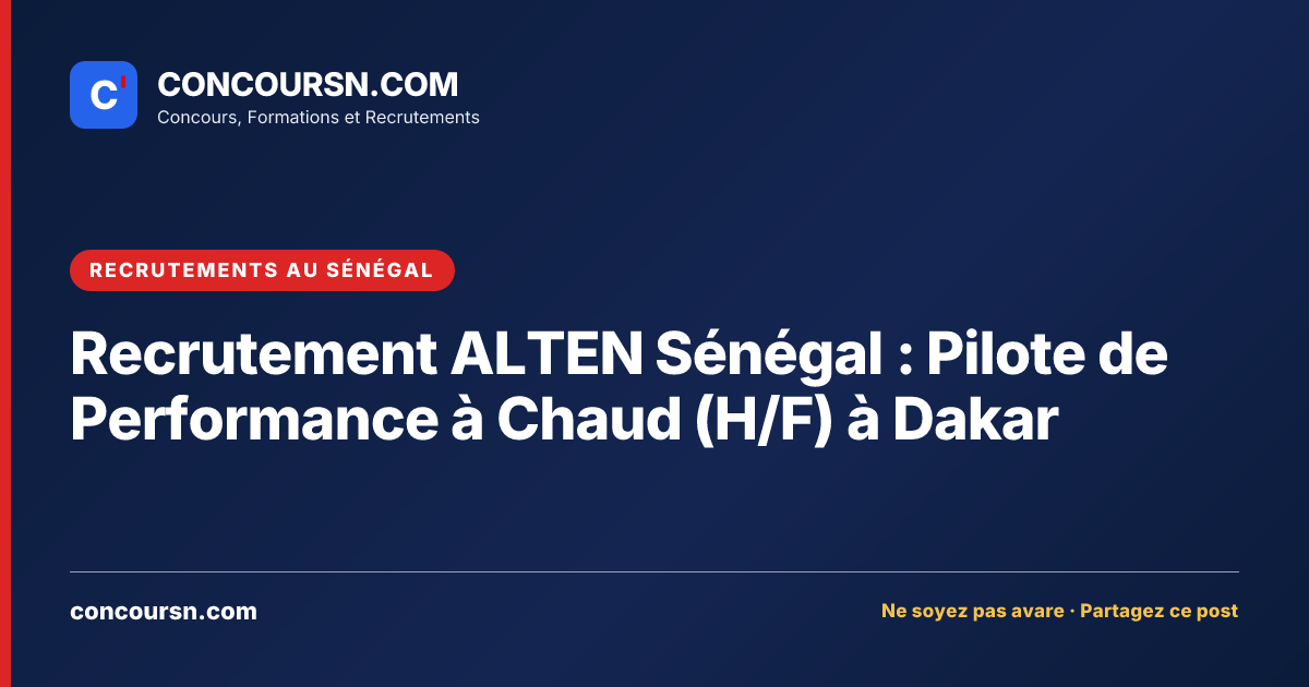 Illustration de l’article : Recrutement ALTEN Sénégal : Pilote de Performance à Chaud (H/F) à Dakar