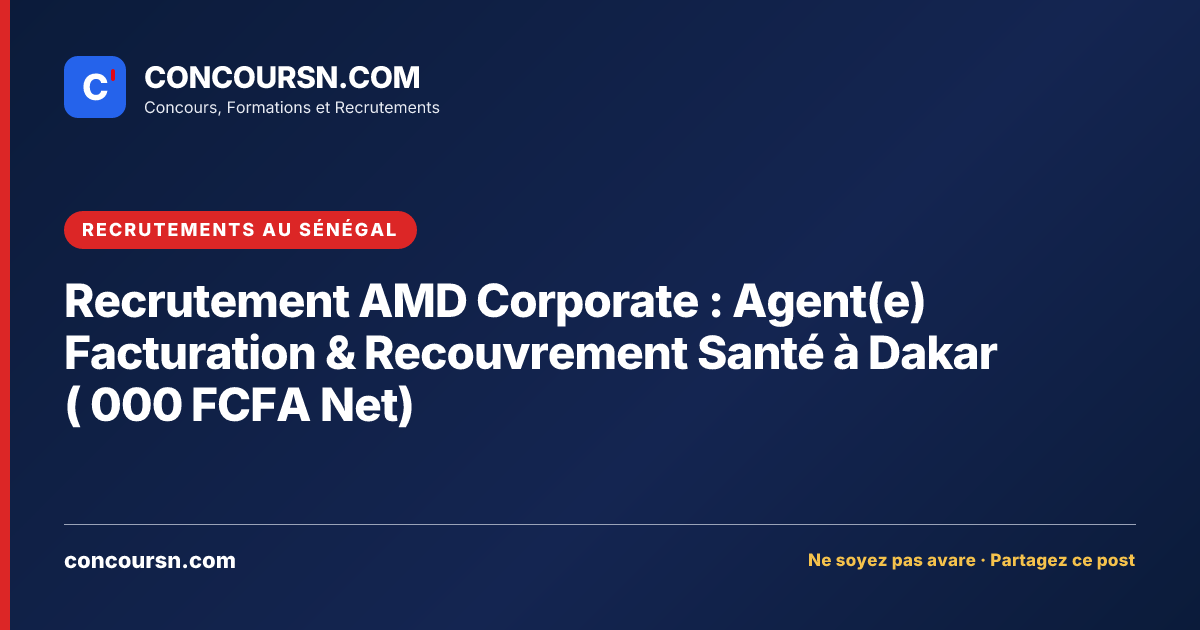 Illustration de l’article : Recrutement AMD Corporate : Agent(e) Facturation & Recouvrement Santé à Dakar ( 000 FCFA Net)