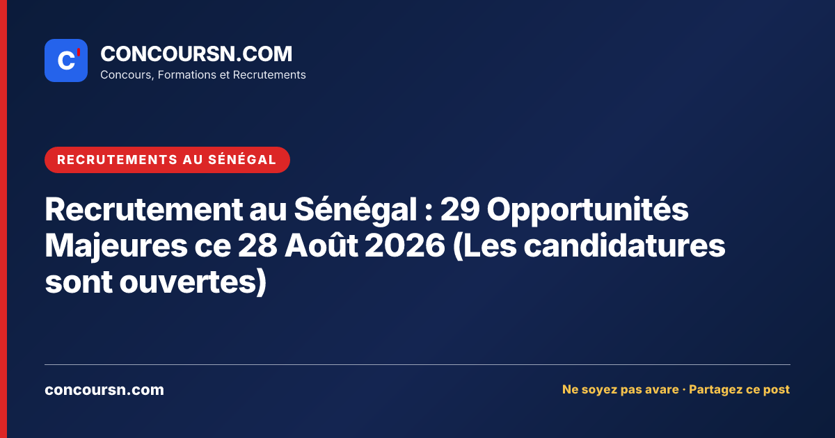 Illustration de l’article : Recrutement au Sénégal : 29 Opportunités Majeures ce 28 Août 2026 (Les candidatures sont ouvertes)