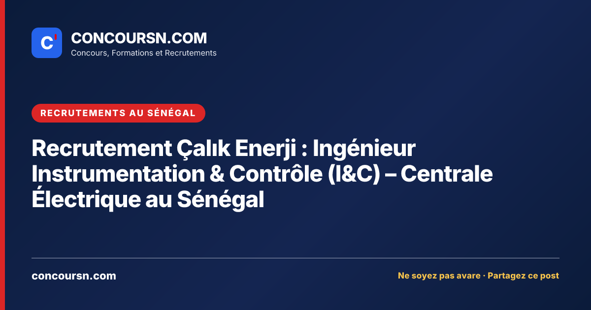 Illustration de l’article : Recrutement Çalık Enerji : Ingénieur Instrumentation & Contrôle (I&C) – Centrale Électrique au Sénégal