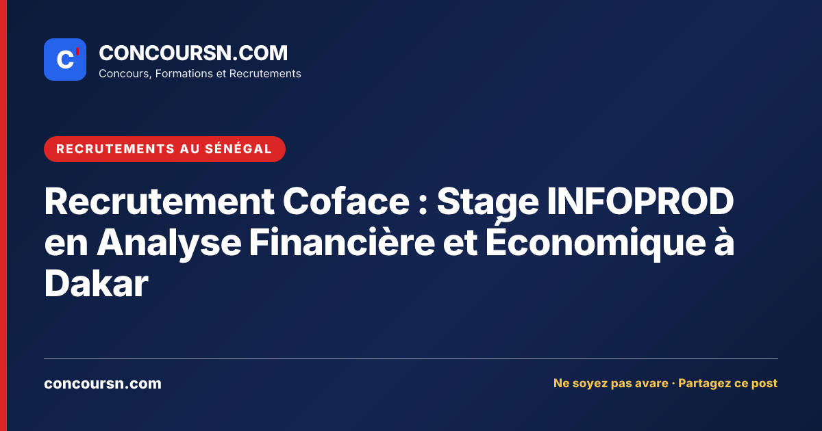 Illustration de l’article : Recrutement Coface : Stage INFOPROD en Analyse Financière et Économique à Dakar