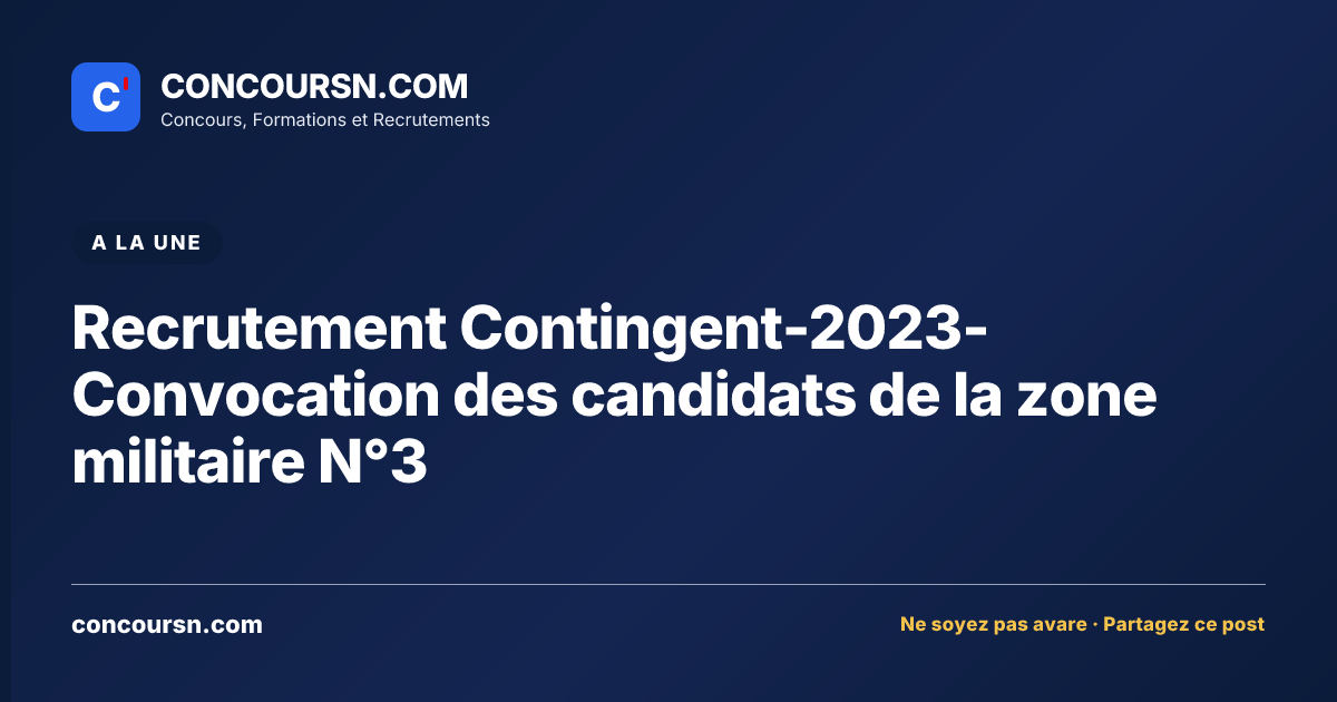 Recrutement Contingent-2023-Convocation des candidats de la zone militaire N°3