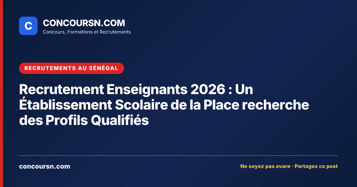 Illustration de l’article : Recrutement Enseignants 2026 : Un Établissement Scolaire de la Place recherche des Profils Qualifiés
