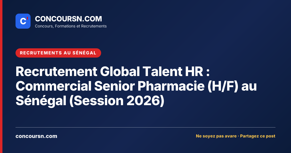 Illustration de l’article : Recrutement Global Talent HR : Commercial Senior Pharmacie (H/F) au Sénégal (Session 2026)