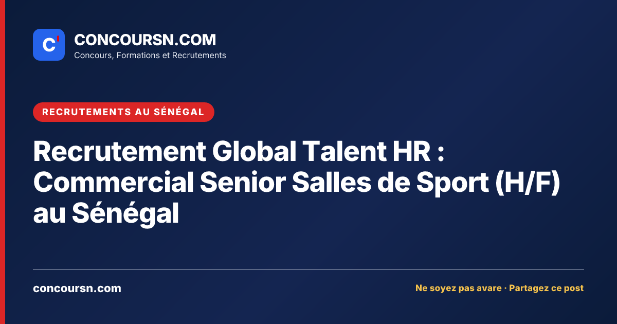 Illustration de l’article : Recrutement Global Talent HR : Commercial Senior Salles de Sport (H/F) au Sénégal