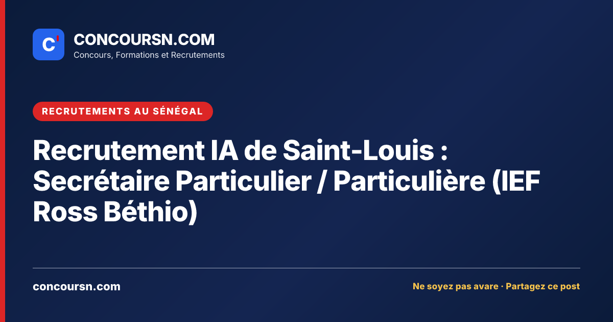 Illustration de l’article : Recrutement IA de Saint-Louis : Secrétaire Particulier / Particulière (IEF Ross Béthio)