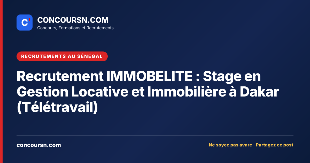 Illustration de l’article : Recrutement IMMOBELITE : Stage en Gestion Locative et Immobilière à Dakar (Télétravail)