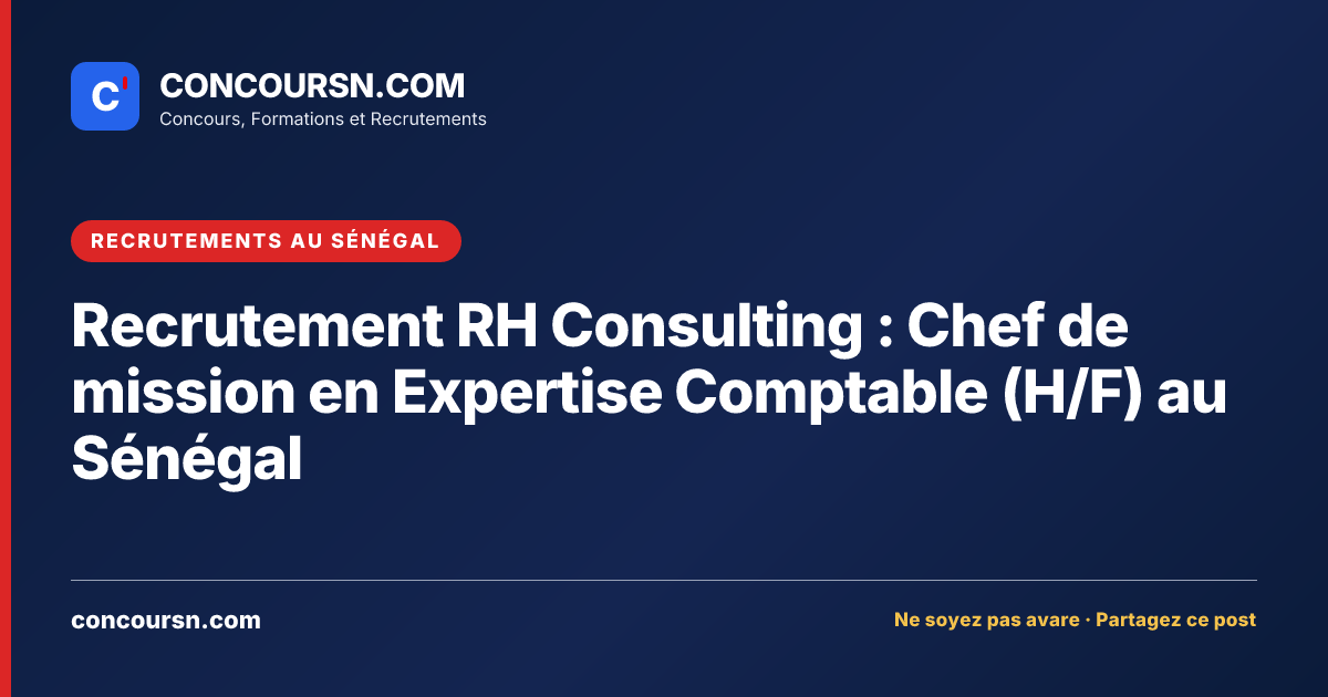 Illustration de l’article : Recrutement RH Consulting : Chef de mission en Expertise Comptable (H/F) au Sénégal