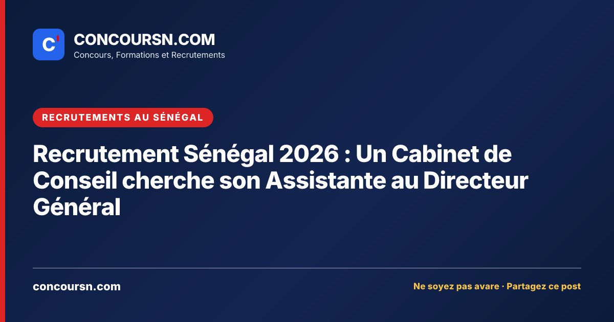 Illustration de l’article : Recrutement Sénégal 2026 : Un Cabinet de Conseil cherche son Assistante au Directeur Général