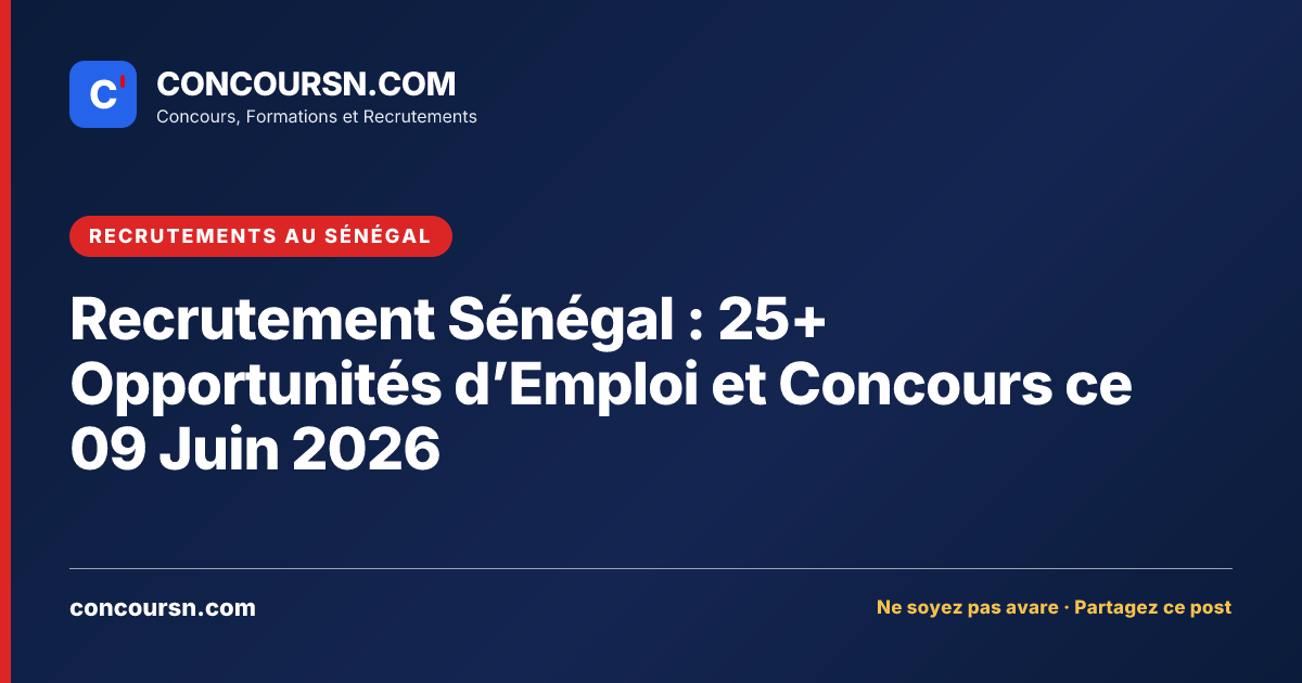 Illustration de l’article : Recrutement Sénégal : 25+ Opportunités d’Emploi et Concours ce 09 Juin 2026