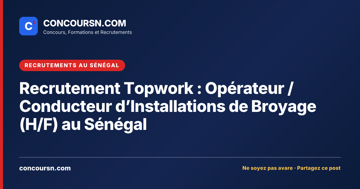 Illustration de l’article : Recrutement Topwork : Opérateur / Conducteur d’Installations de Broyage (H/F) au Sénégal