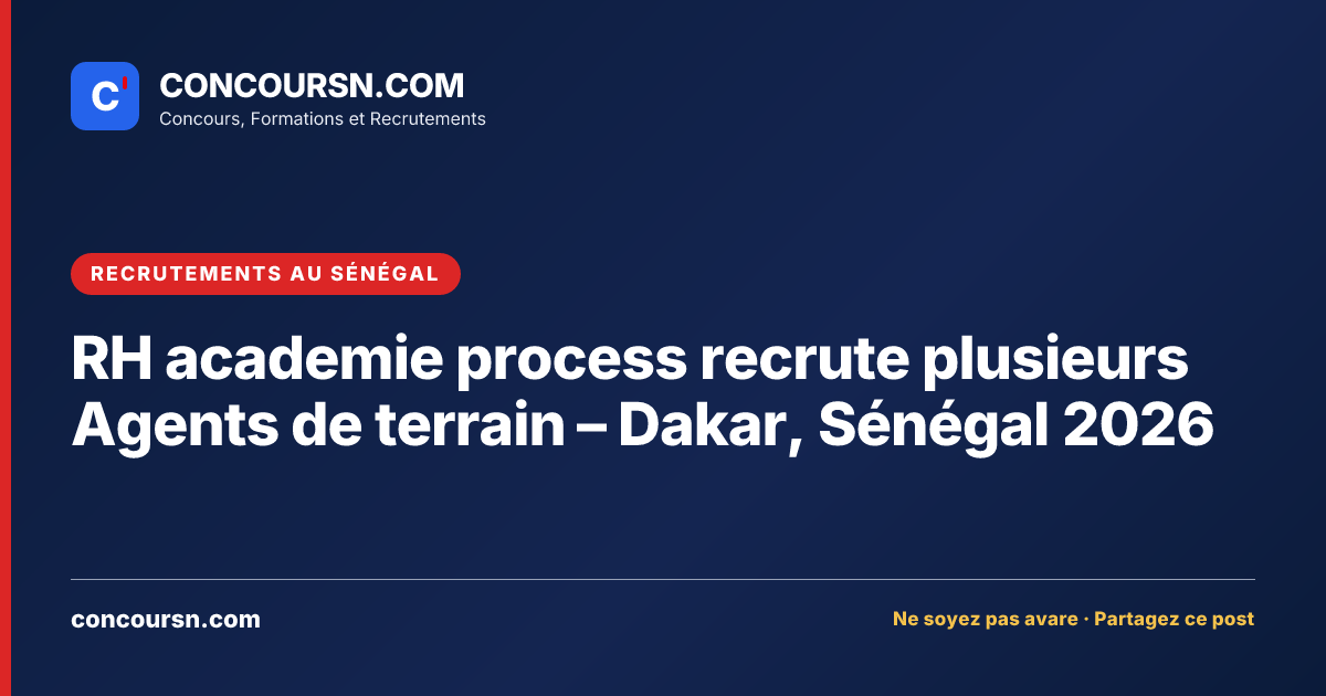 Illustration de l’article : RH academie process recrute plusieurs Agents de terrain – Dakar, Sénégal 2026