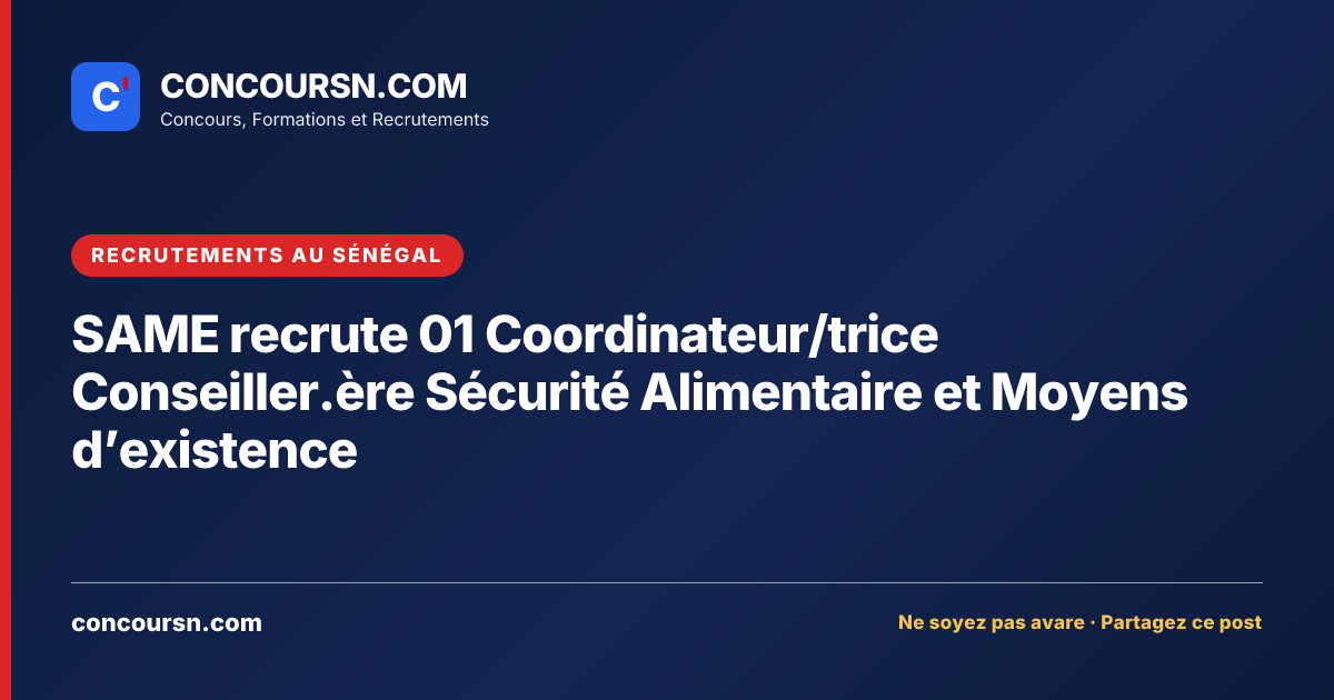 Illustration de l’article : SAME recrute 01 Coordinateur/trice Conseiller.ère Sécurité Alimentaire et Moyens d’existence