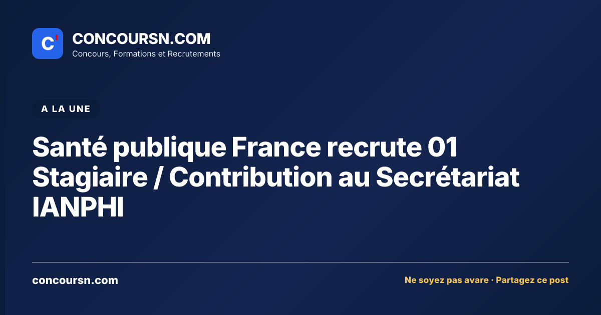 Illustration de l’article : Santé publique France recrute 01 Stagiaire / Contribution au Secrétariat IANPHI