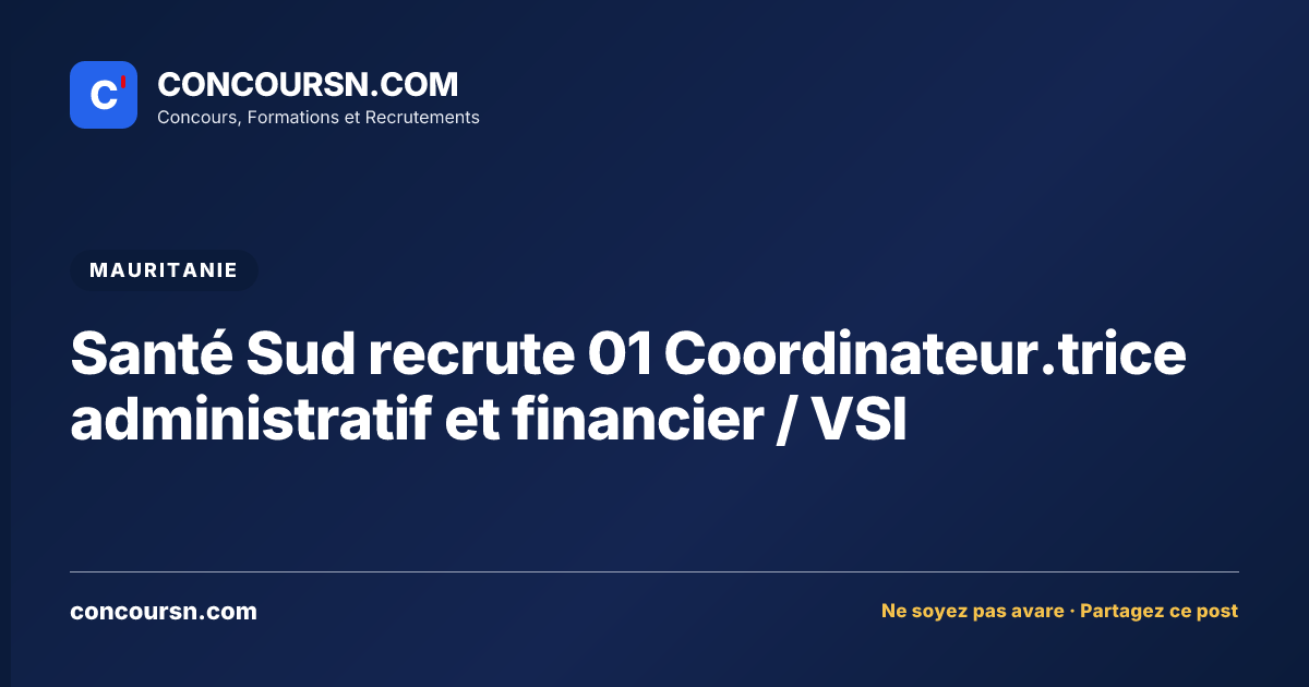 Illustration de l’article : Santé Sud recrute 01 Coordinateur.trice administratif et financier / VSI