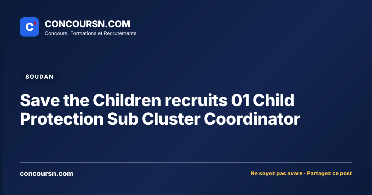 Illustration de l’article : Save the Children recruits 01 Child Protection Sub Cluster Coordinator
