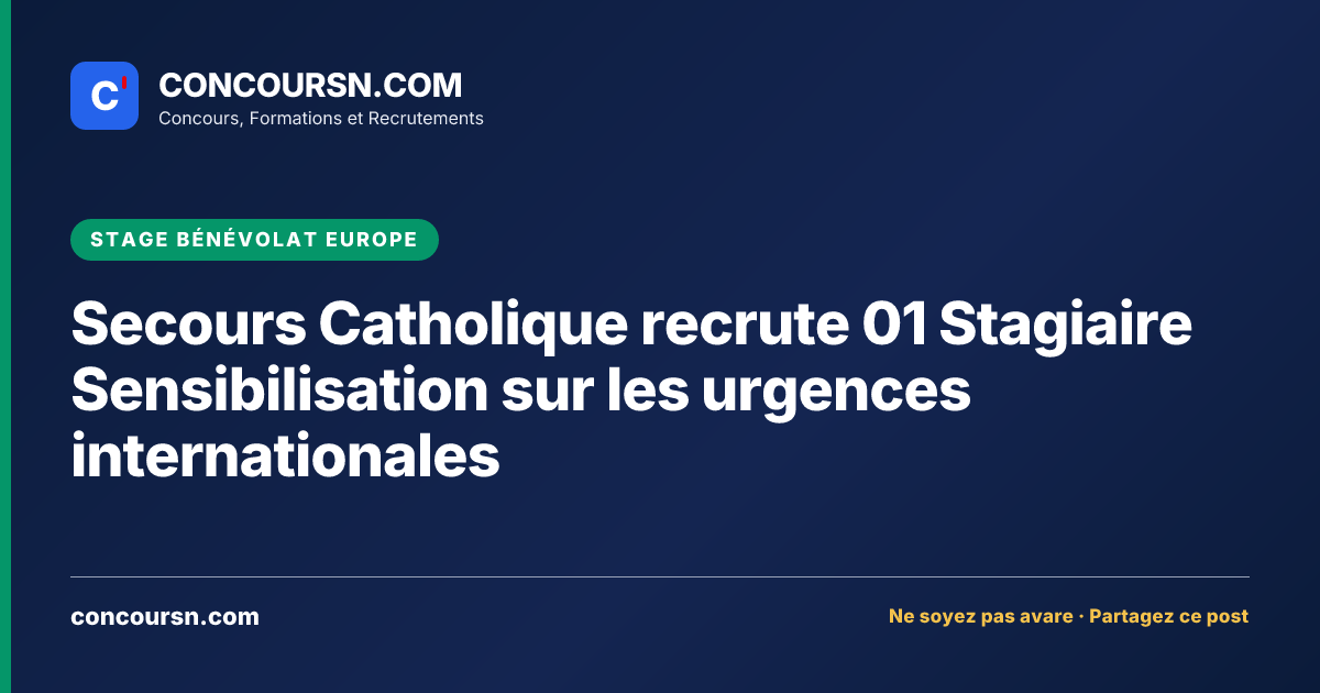 Illustration de l’article : Secours Catholique recrute 01 Stagiaire Sensibilisation sur les urgences internationales