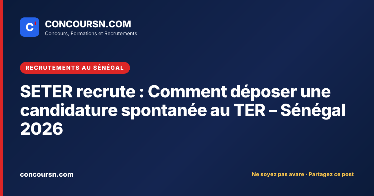 Illustration de l’article : SETER recrute : Comment déposer une candidature spontanée au TER – Sénégal 2026